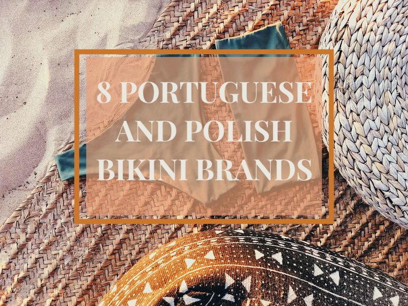 8 Portuguese and Polish Bikini Brands 8 برند بیکینی پرتغالی و لهستانی